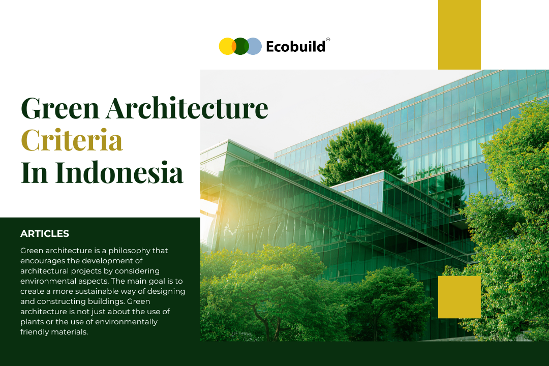 6 Green Architecture Criteria in Indonesia